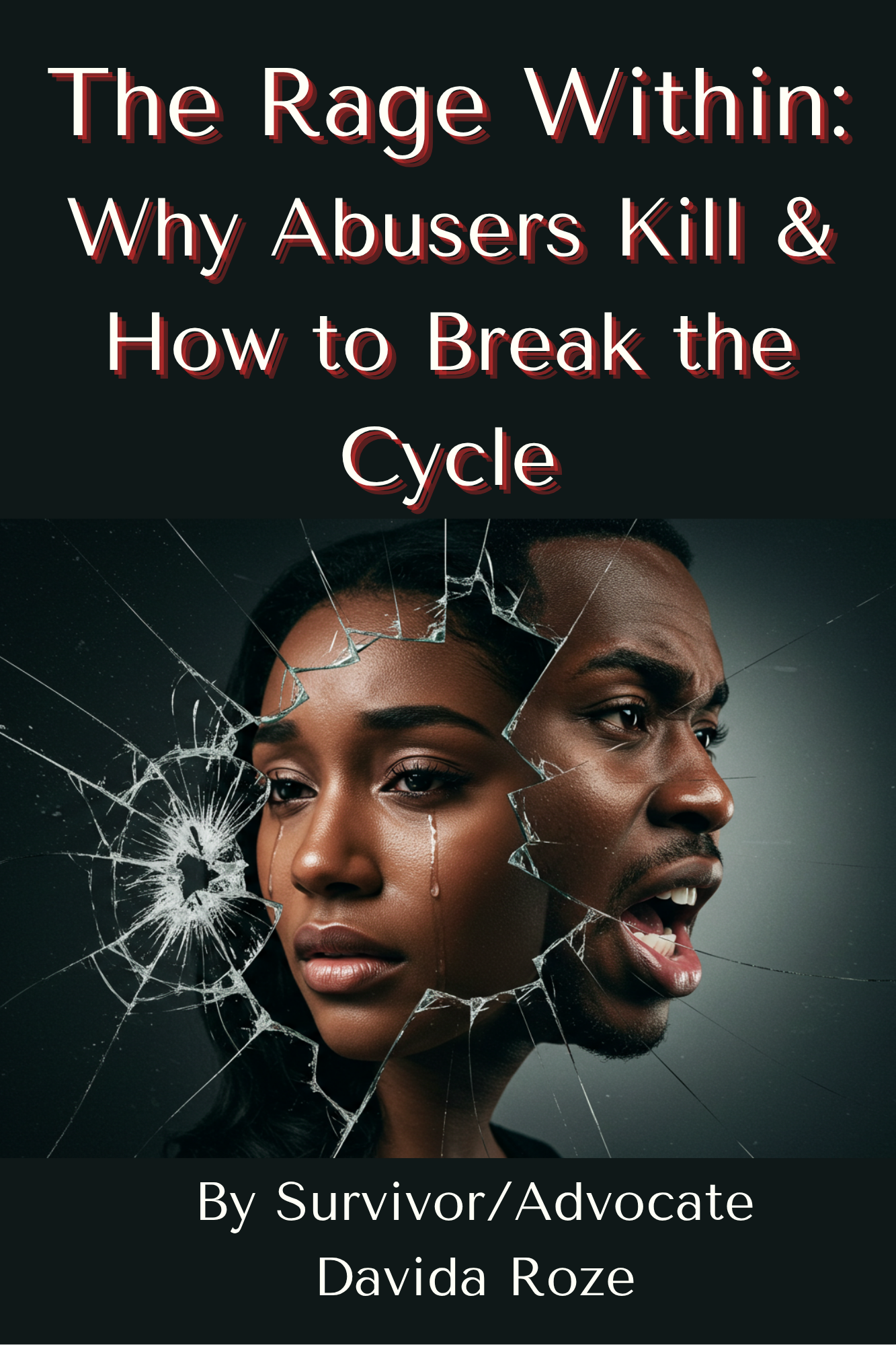 The rage within why abusers kill & how to break the cycle front cover